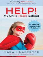 HELP! My Child Hates School: An Awakened Parent's Guide to Action