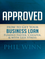 Approved: How to Get Your Business Loan Funded Faster, Cheaper, & with Less Stress