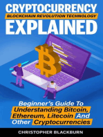 Cryptocurrency Blockchain Revolution Technology Explained: Beginner’s Guide To Understanding Bitcoin, Ethereum, Litecoin And Other Cryptocurrencies