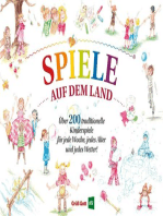 Spiele auf dem Land: Über 200 einfache und traditionelle Kinderspiele für jede Woche, jedes Alter und jedes Wetter!