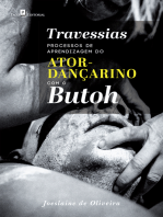 TRAVESSIAS: PROCESSOS DE APRENDIZAGEM DO ATOR-DANÇARINO COM O BUTOH