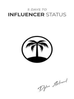 5 Days to Influencer Status: The Foundational Elements to Maximizing Growth as an Influencer