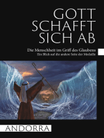 Gott schafft sich ab: Die Menschheit im Griff des Glaubens / Ein Blick auf die andere Seite der Medaille