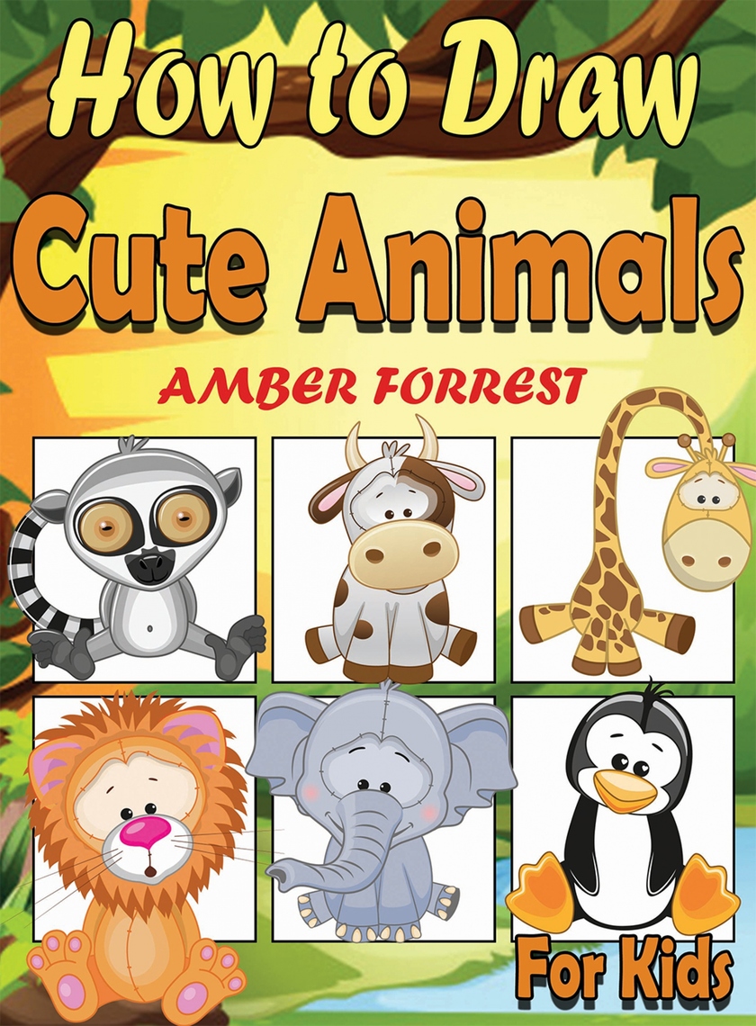 Read How To Draw Animals For Kids Online By Amber Forrest Books