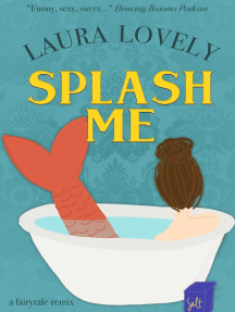 Splash Me by Laura Lovely - Ebook | Scribd