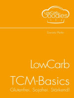 LowCarb-TCM-Basics: Glutenfrei. Sojafrei. Stärkend!