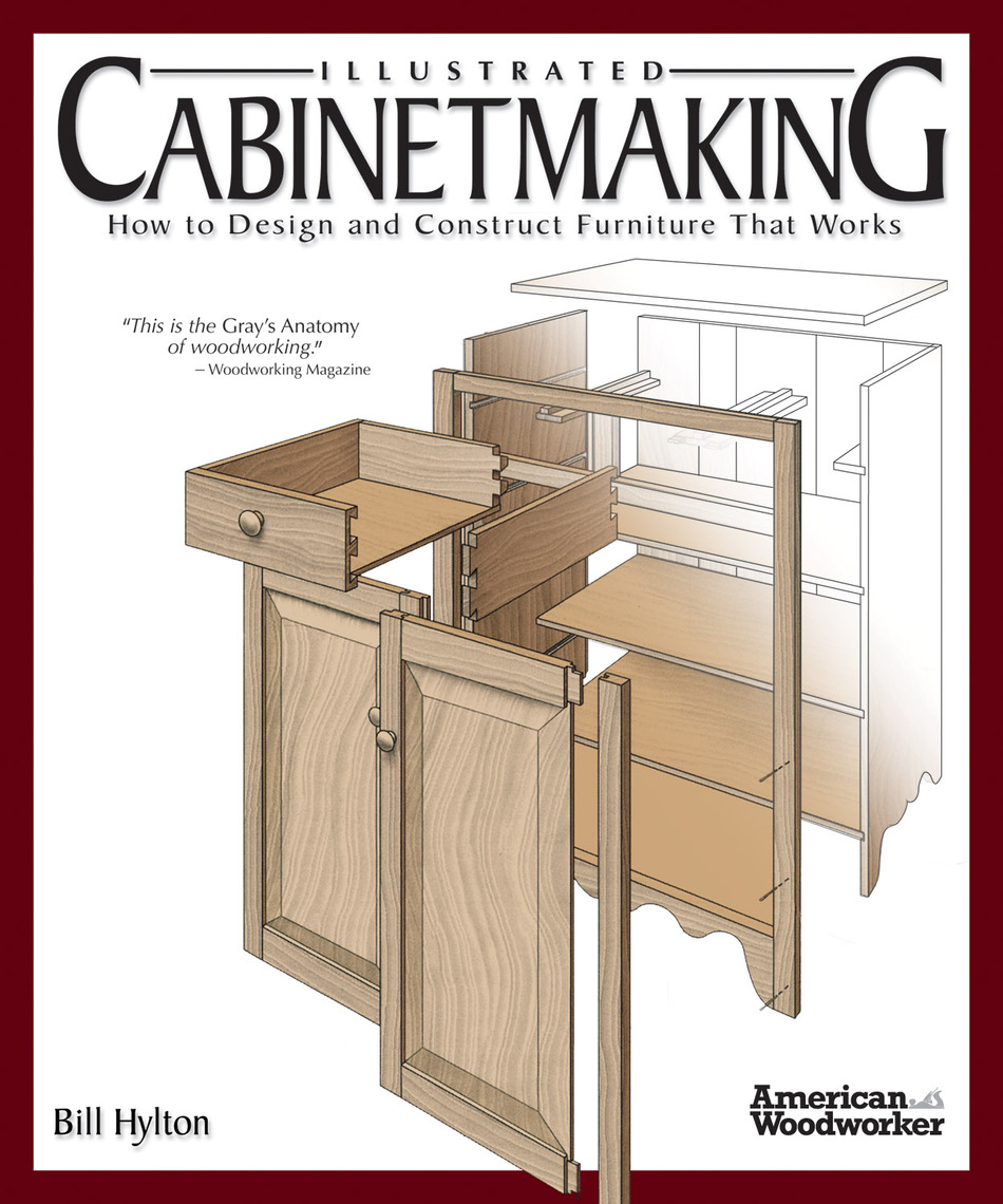 Illustrated Cabinetmaking By Bill Hylton Book Read Online