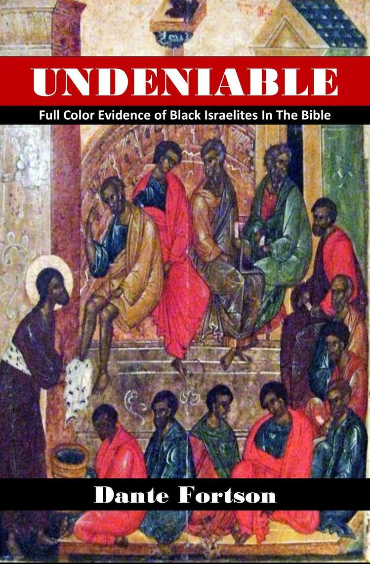 Read Undeniable: Full Color Evidence of Black Israelites In The Bible