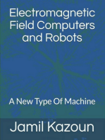 Electromagnetic Field Computers and Robots: A New Type Of Machine