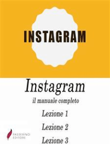 Instagram, il manuale completo