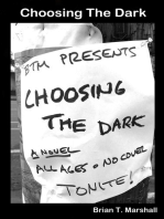 Choosing the Dark