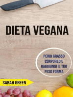 Dieta Vegana: Perdi Grasso Corporeo E Raggiungi Il Tuo Peso Forma