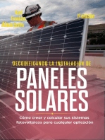Decodificando La Instalación Paneles Solares: 1a Edición: Cómo Crear Y Calcular Sus Sistemas Fotovoltaicos Para Cualquier Aplicación
