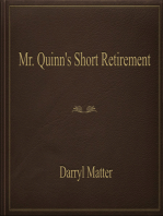 Mr. Quinn's Short Retirement