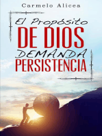 El Proposito de Dios Demanda Persistencia