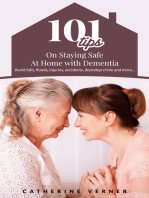 101 Tips on Staying Safe at Home with Dementia. Avoid Falls, Floods, Injuries, Accidents, Doorstep Crime and More...