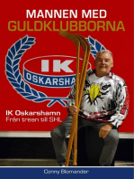 Mannen med guldklubborna: IK Oskarshamn