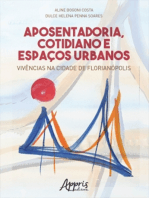 Aposentadoria, Cotidiano e Espaços Urbanos: Vivências na Cidade de Florianópolis