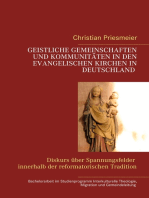 Geistliche Gemeinschaften und Kommunitäten in den evangelischen Kirchen in Deutschland: Diskurs über Spannungsfelder innerhalb der reformatorischen Tradition