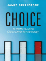 Choice: The Doctor’s Guide to Choice-Driven Psychotherapy