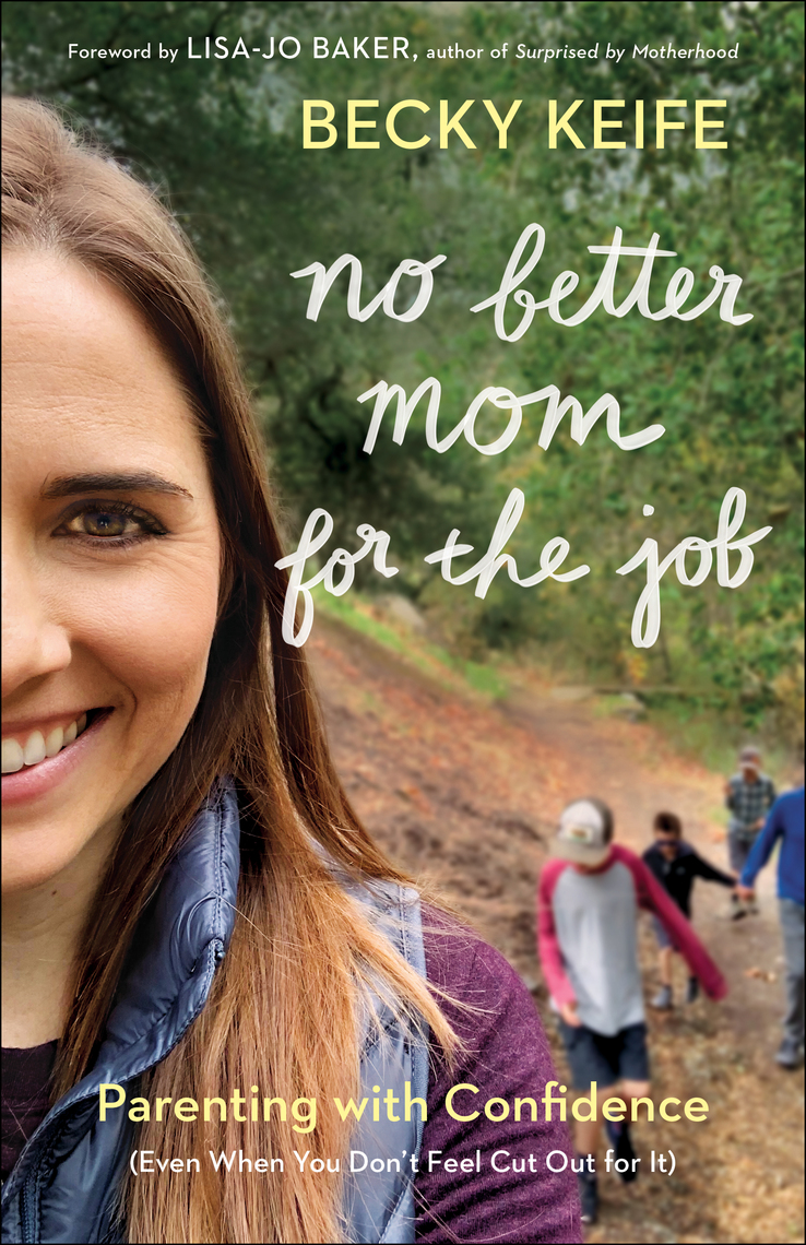 No Better Mom for the Job by Becky Keife, Lisa-Jo Baker (Ebook) - Read ...