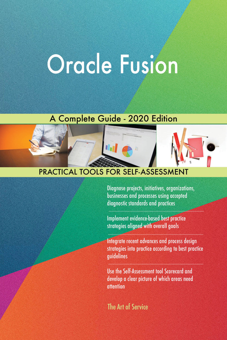 Oracle Fusion A Complete Guide - 2020 Edition by Gerardus Blokdyk ...