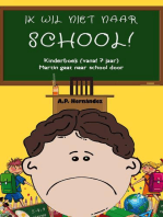 Ik wil niet naar school! Kinderboek (vanaf 7 jaar). Martin gaat naar school door