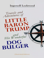 Travels and Adventures of Little Baron Trump and His Wonderful Dog Bulger (Illustrated Edition)