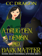 A Drug Den, A Demon, and Dark Matter