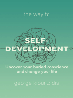 The Way to Self-Development: Uncover your buried conscience and change your life