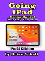 Going iPad (Third Edition): Making the iPad Your Only Computer