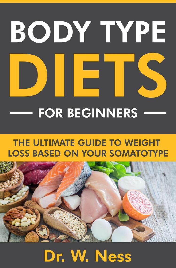 read-body-type-diets-for-beginners-the-ultimate-guide-to-weight-loss-based-on-your-somatotype