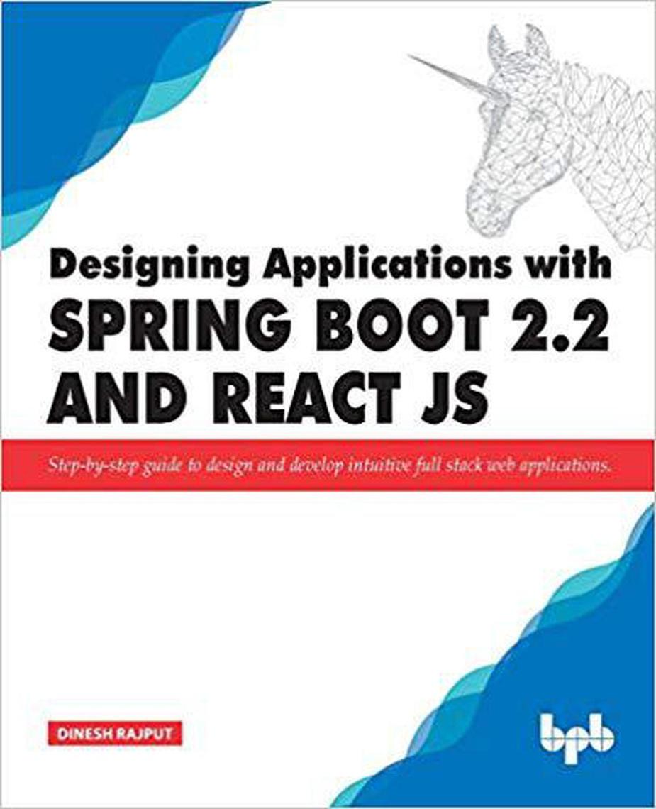 Read Designing Applications With Spring Boot 2.2 and React JS Online by