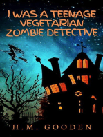 I was a Teenage Vegetarian Zombie Detective