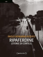 Ripaferdine: (Storie di cortile)