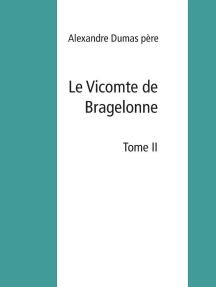 Le Vicomte de Bragelonne: Tome II