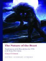 The Nature of the Beast: Transformations of the Werewolf from the 1970s to the Twenty-First Century