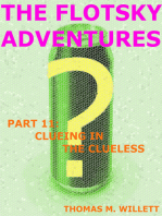 The Flotsky Adventures: Part 11 - Clueing in the Clueless