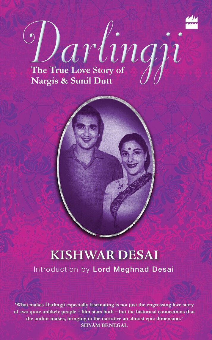 The True Love Story Of Nargis Sunil Dutt by Kishwar Desai (Ebook