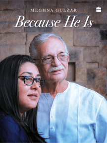Because He Is... by Meghna Gulzar (Ebook) - Read free for 30 days