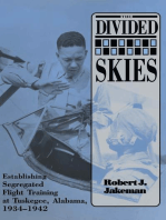 The Divided Skies: Establishing Segregated Flight Training at Tuskegee, Alabama, 1934-1942