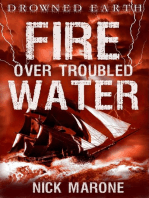 Fire Over Troubled Water: Drowned Earth, #2