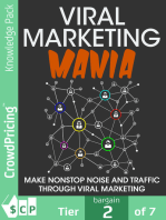 Viral Marketing Mania: Make Nonstop Noise and Traffic Through Viral Marketing