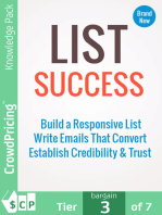 List Success: Build a responsive list! Write emails that convert! Establish credibility and trust! 