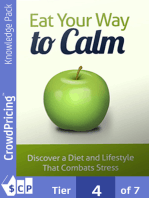 Eat Your Way To Calm: Eat Yourself Happy - Help your Anxiety, Stress & Depression