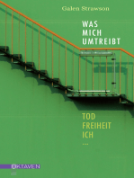 Was mich umtreibt: Tod, Freiheit, Ich ...