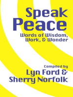 Speak Peace: Words of Wisdom, Work, and Wonder