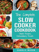 The Complete Slow Cooker Recipe Book: Simple Recipes Extraordinary Results