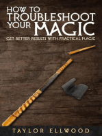 How to Troubleshoot Your Magic: Get Better Results with Practical Magic: How Magic Works, #4