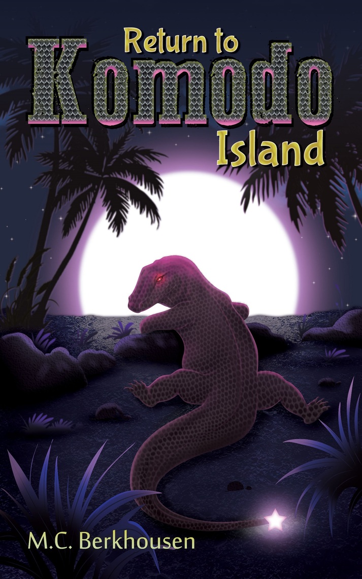 Read Return to Komodo Island Online by M.C. Berkhousen | Books